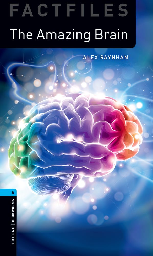 Portada del libro The Amazing Brain de la colección Oxford Bookworms Library Factfiles. Cerebro en colores sobre un fondo azul.